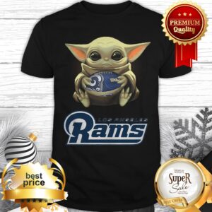 Baby Groot Hug Los Angeles Rams Star Wars Shirt