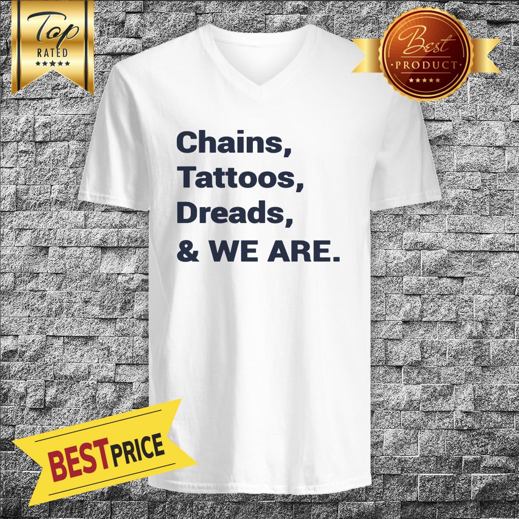 Chains Tattoos Dreads And We Are Penn State-US Shirt