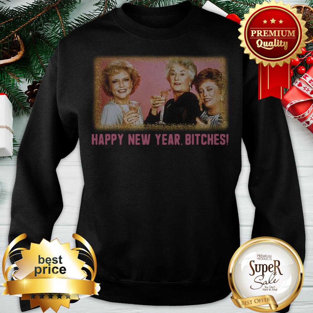 Happy New Year Bitches 2020 The Golden Girls Shirt