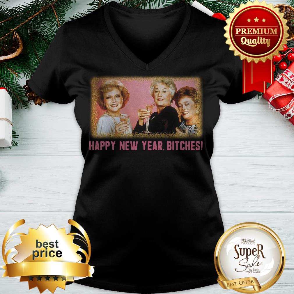 Happy New Year Bitches 2020 The Golden Girls Shirt