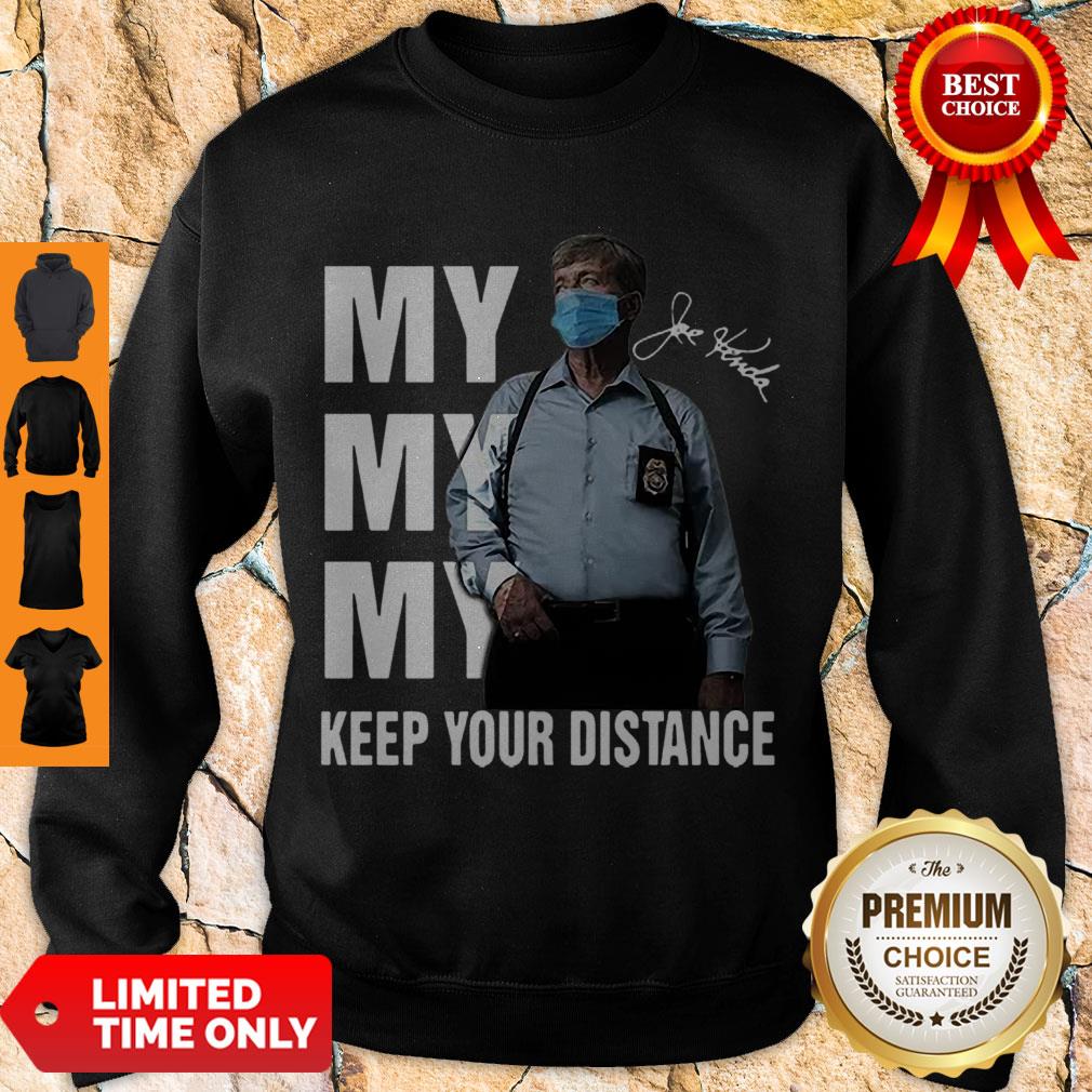 Homicide Hunter My My My Keep Your Distance Signature Shirt