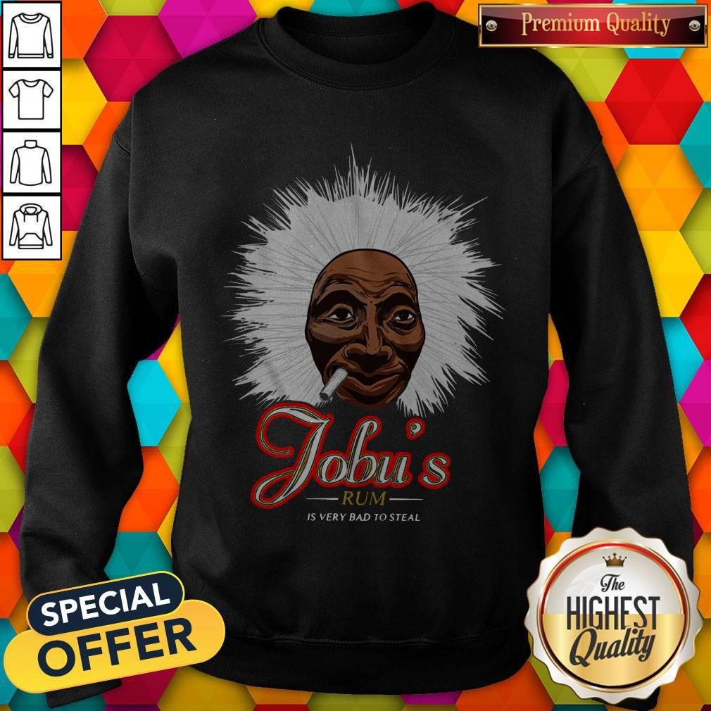 Jobu’s Rum Is Very Bad To Steal Shirt