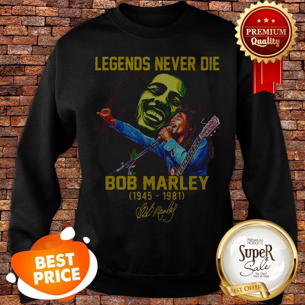 legends-never-die-bob-marley-1945-1981-signature-sweatshirt.jpg