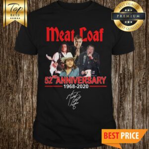 Meatloaf 52ND Anniversary 1968-2020 Signature Shirt