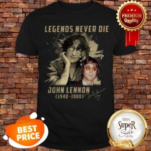 Legends Never Die John Lennon 1940-1980 Signature Shirt