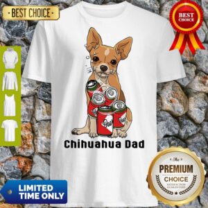 Top Chihuahua Dad Beers Lover T-shirt Shirt