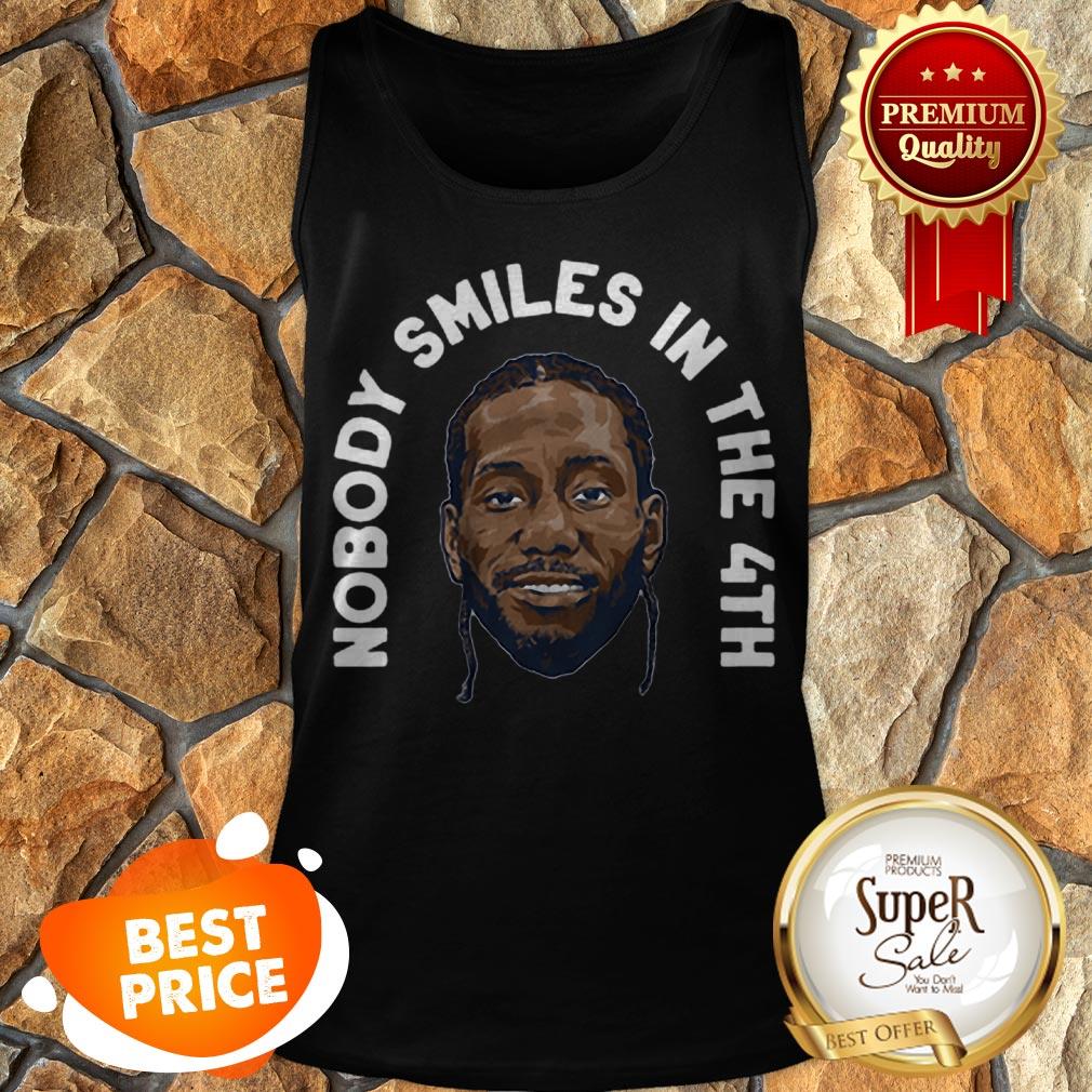 Nice Kawhi Leonard Nobody Smiles In The 4th Los Angeles Clippers Shirt