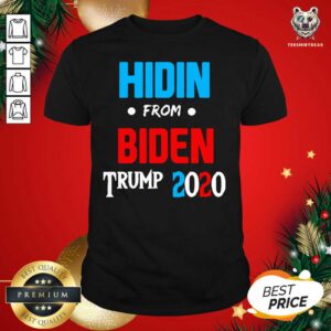 Original Hidin From Biden Shirt