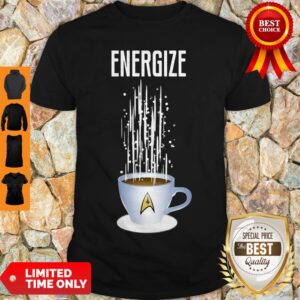 Funny Star Trek Energize Coffee Shirt