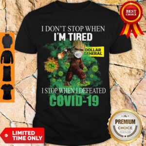 Baby Groot Dollar General I Stop When I Defeated Covid-19 Shirt