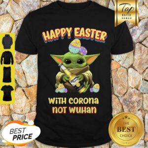 Premium Baby Yoda Happy Easter With Corona Not Wuhan Shirt
