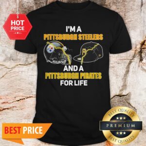 I’m A Pittsburgh Steelers Football And A Pittsburgh Pirates Shirt