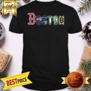 Boston Sport Team Boston Red Sox Boston Bruins Boston Celtics Boston Patroits Shirt