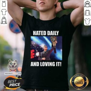 Funny Hated Daily And Loving It Shirt