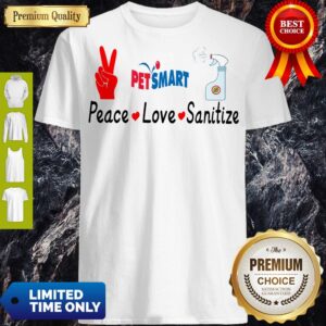 Petsmart Peace Love Sanitize Shirt