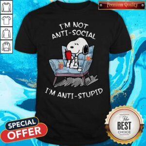 Snoopy Read Book I’m Not Anti-social I’m Anti-stupid Shirt