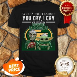 Baby Yoda Jeff Dunham You Laugh I Laugh You Cry Edmonton Eskimos Shirt