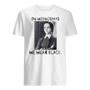 Wednesday Addams On Wednesdays We Wear Black Shirt