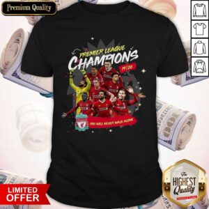 Premier League Champions 19-20 Liverpool You Will Never Walk Alone Shirt
