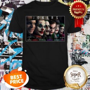 Jokers The Maniac The Comedian The Psychopath Signatures Shirt