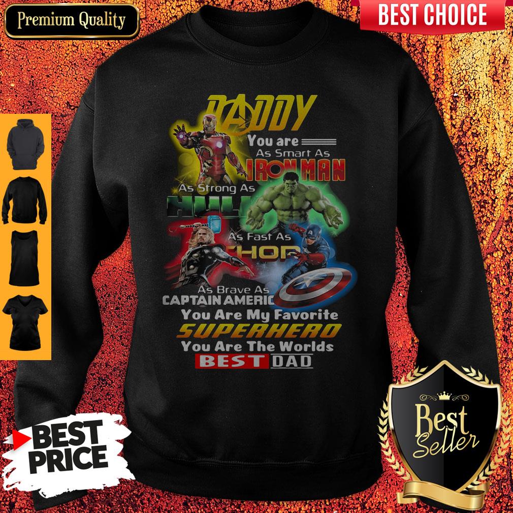Daddy You Are As Smart As Ironman As Strong As Hulk Superhero Best Dad Shirt