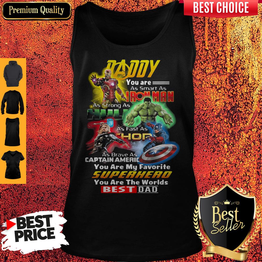 Daddy You Are As Smart As Ironman As Strong As Hulk Superhero Best Dad Shirt