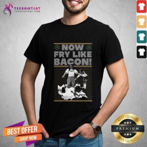 Premium Seniors Now Fry Like Bacon Christmas Shirt