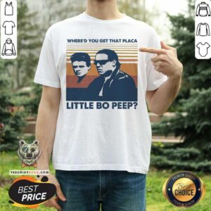 Funny Where’d You Get That Placa Little Bo Peep Vintage Shirt