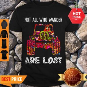 Nice Hippie Jeep Not All Who Wander Are Lost Shirt