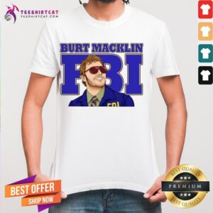Top Burt macklin FBI T-Shirt