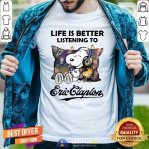 Cute Snoopy Life Is Better Listening To Eric Clapton Shirt