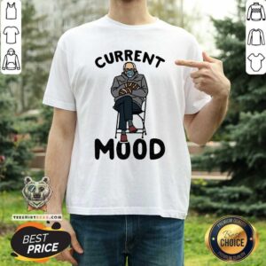 Appalled Current Mood 4 Sassy Bernie Sanders Shirt