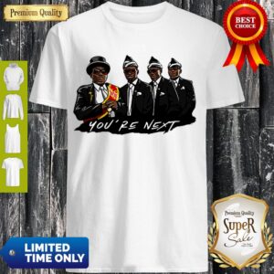 Nice Ghana Dancing Pallbearers You're Next Shirt