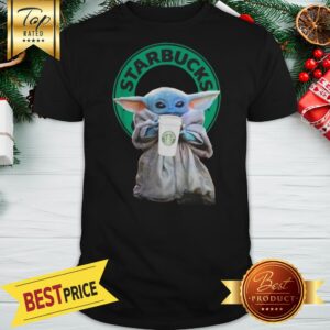 Official Baby Yoda Drinking Starbucks Star Wars Shirt