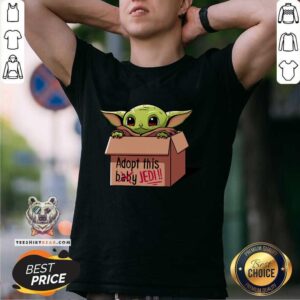 Cute Baby Yoda Adopt This Not Baby This Jedi Shirt