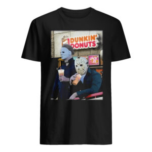 Michael Myers And Jason Voorhees Drink Dunkin' Donuts Shirt