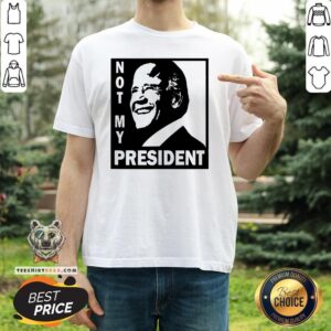 Original Not My President Joe Biden 2020 Shirt