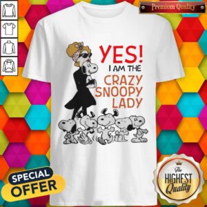 Cute Snoopy Yes I Am The Crazy Snoopy Lady Shirt