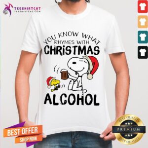 Hot Snoopy And Woodstock You Know What Rhymes With Christmas Alcohol Shirt