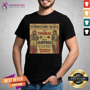 The Orchids Of Kombat Luke Thomas And Brian Campbell Morning Kombat Shirt