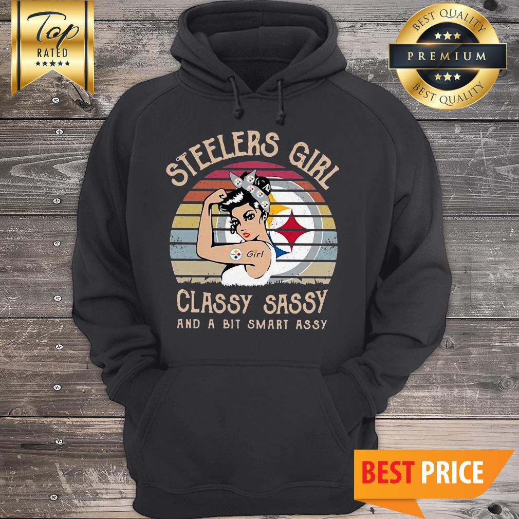 Pittsburgh Steelers Girl Classy Sassy And A Bit Smart Assy Vintage Shirt