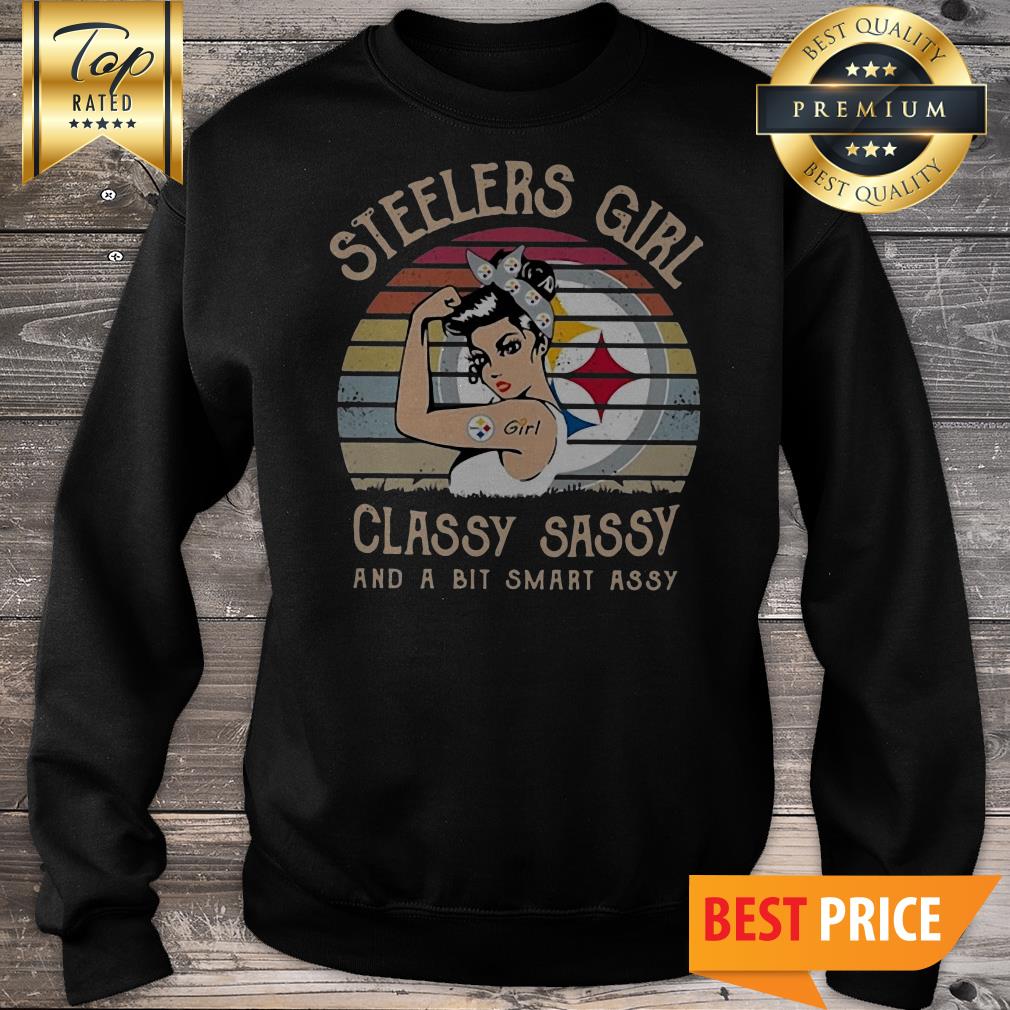 Pittsburgh Steelers Girl Classy Sassy And A Bit Smart Assy Vintage Shirt