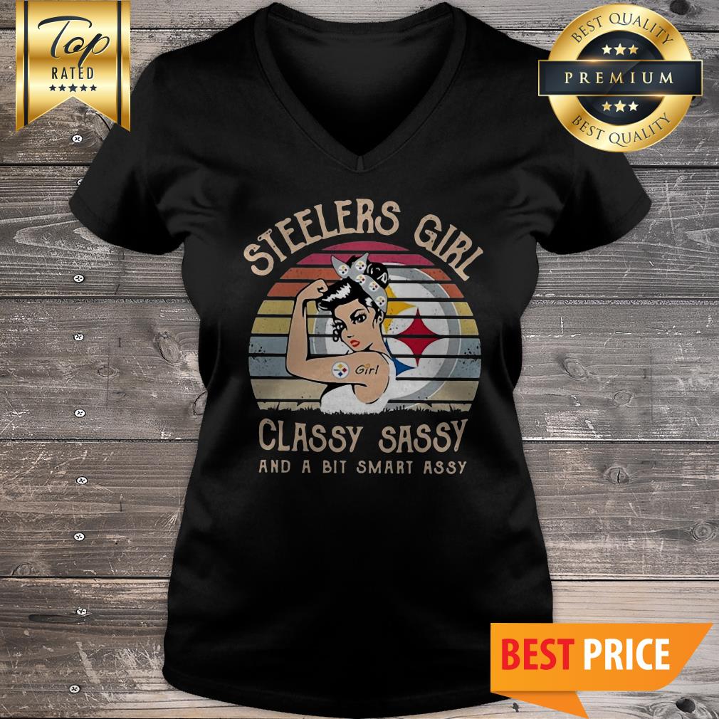 Pittsburgh Steelers Girl Classy Sassy And A Bit Smart Assy Vintage Shirt