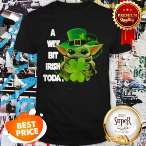 Baby Yoda A Wee Bit Irish Today St. Patrick’s Day Shirt