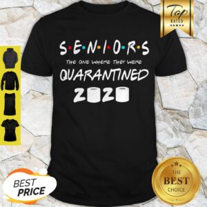 Seniors 2020 Quarantined Graduation Class Funny Quarantine 2020 Shirt