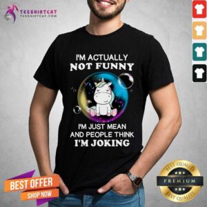 Unicorn In Bubbles PuI Am Actually Not Funny I Am Joking Shirt