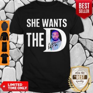 Awesome She Wants The Drake Rapper Signature Shirt