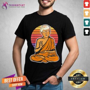 Nice Enlightened Trump Buddha Retro Vintage Shirt