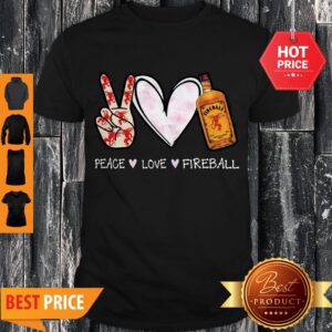 Premium Peace Love Fireball Whisky Shirt