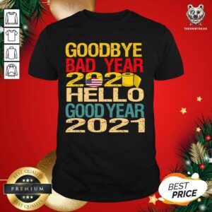 Cute 2021 New Year Gift Goodbye Bad Years 2020 Hello 2020 T-Shirt